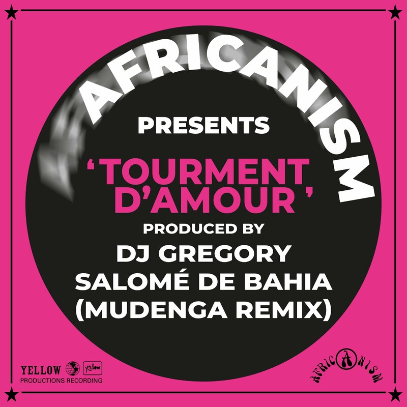 image cover: Africanism - Tourment d'amour (MUDENGA Remix) on Yellow Productions