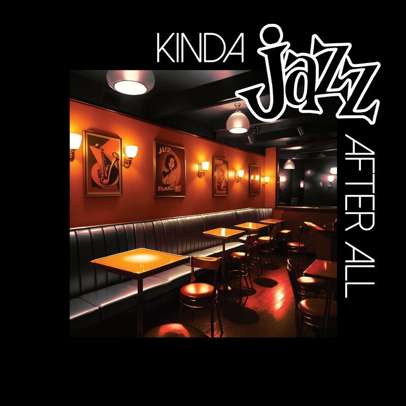 Release Cover: Kinda Jazz After All Download Free on Electrobuzz