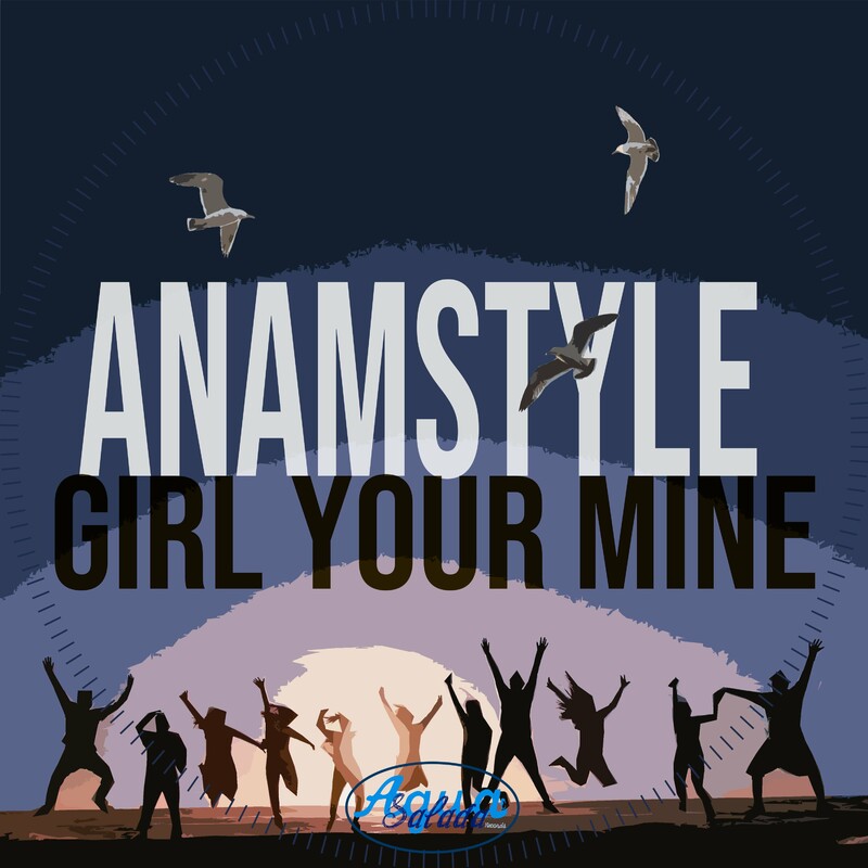 image cover: AnAmStyle - Girl Your Mine on Agua Salada Records