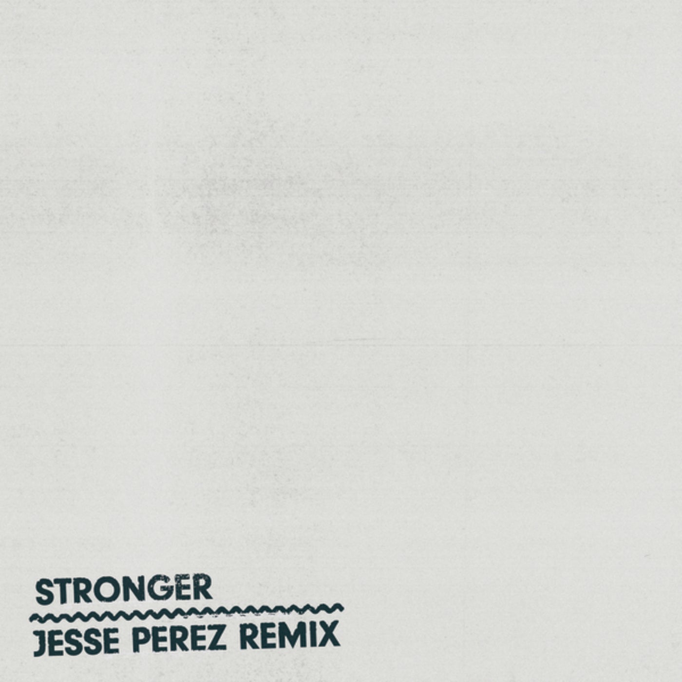 Release Cover: Stronger (Jesse Perez Remix / Extended Mix) Download Free on Electrobuzz