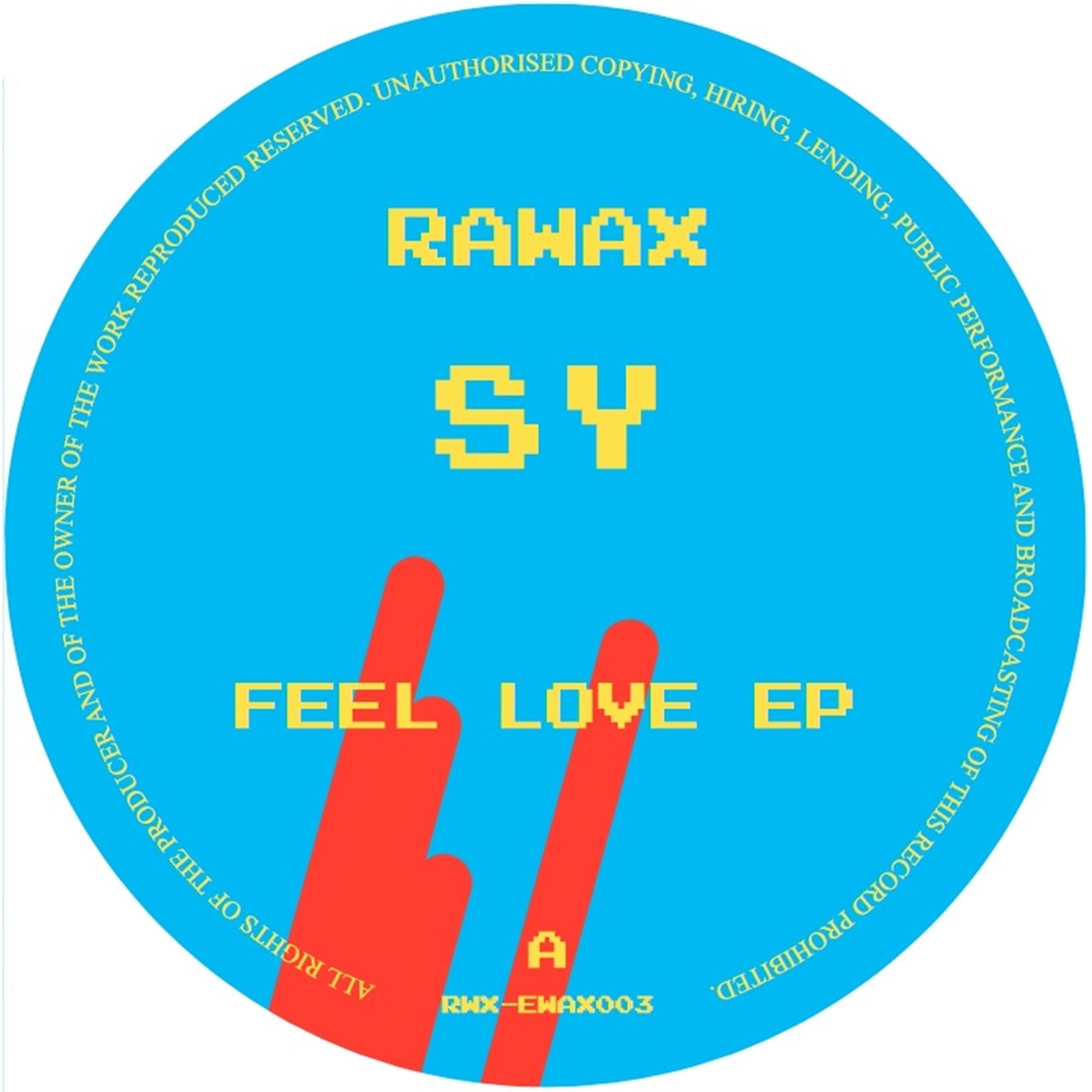 image cover: SY (DE) - Feel Love EP on Rawax