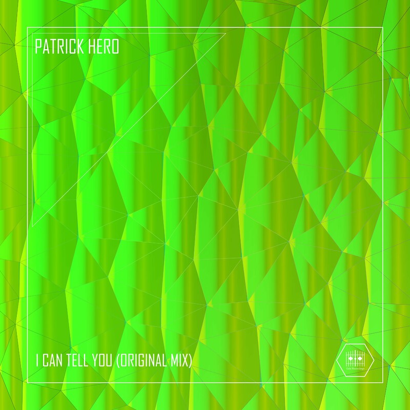 image cover: Patrick Hero - I Can Tell You on Gate Recordings