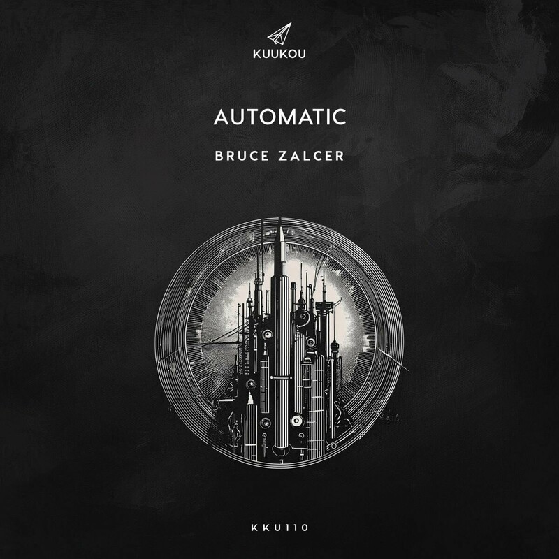 image cover: Bruce Zalcer - Automatic on Kuukou Records