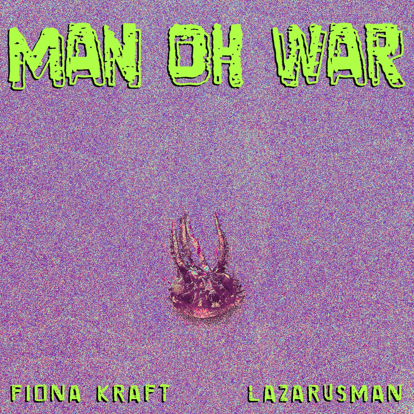 image cover: Lazarusman, Fiona Kraft - Man Oh War on NON MERCI MUSIC