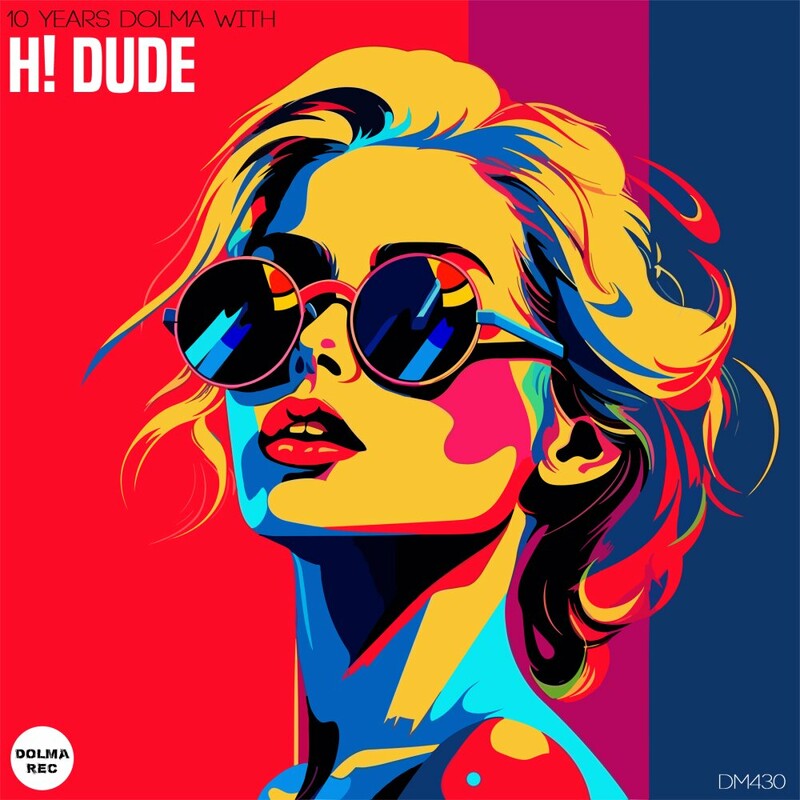 image cover: H! Dude - 10 Years Dolma with H! Dude on Dolma Records