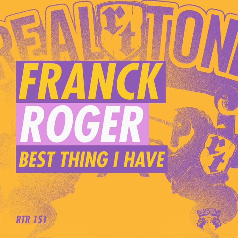 image cover: Franck Roger - Best Thing I Have on Real Tone Records