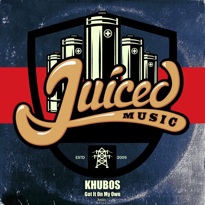 image cover: Khubos - Got It On My Own on Juiced Music