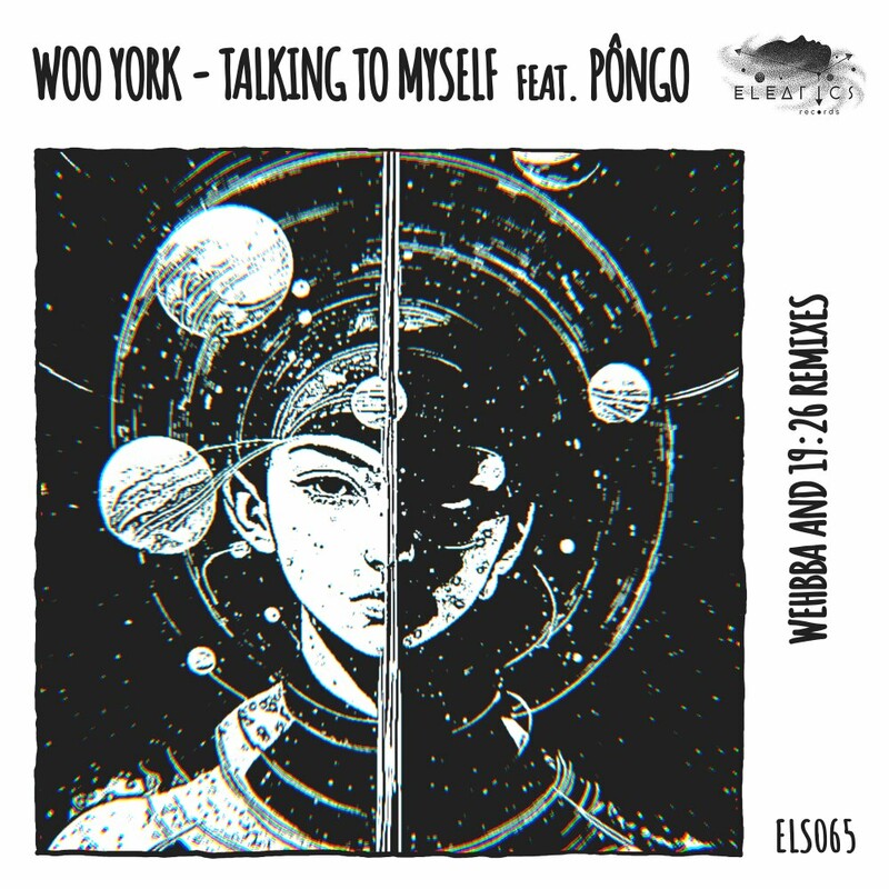 image cover: Woo York - Talking To Myself (Remixes) on Eleatics Records