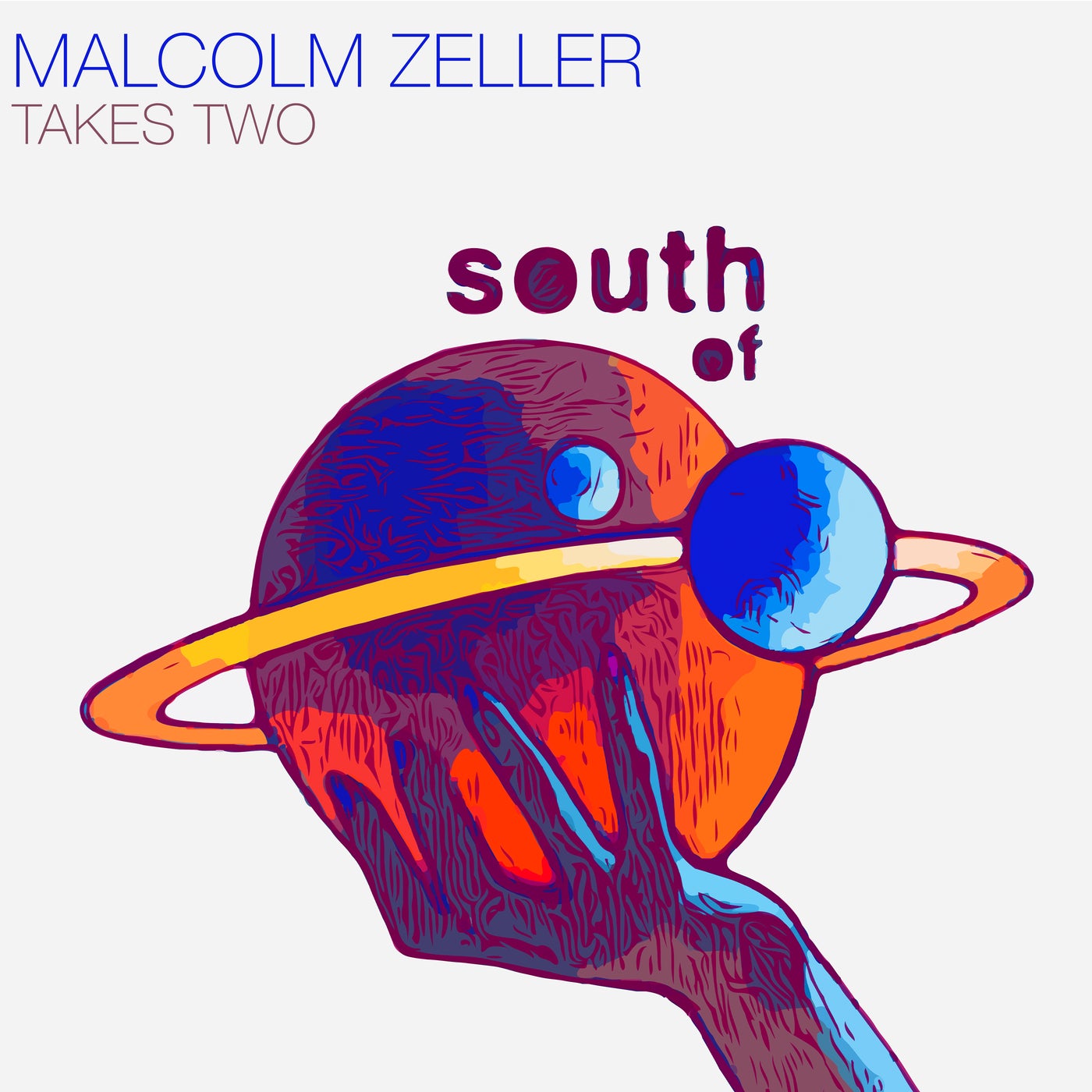 image cover: Malcolm Zeller - Takes Two on South Of Saturn