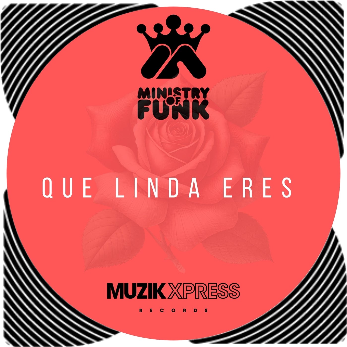 image cover: Ministry Of Funk - Que Linda Eres (Que Linda Eres) on Muzik X Press