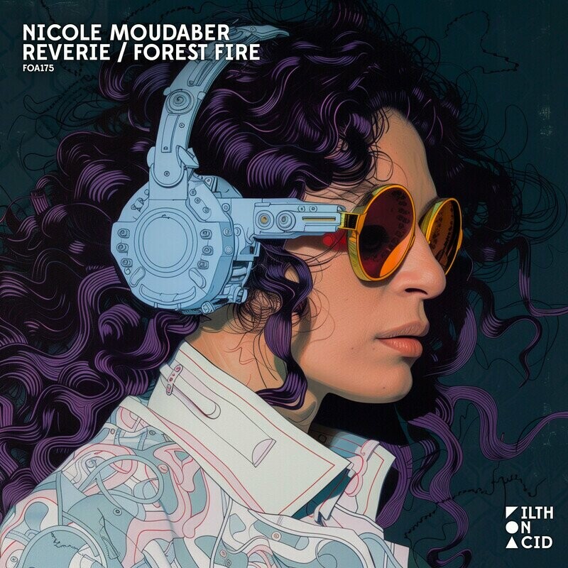 image cover: Nicole Moudaber - Reverie / Forest Fire on Filth On Acid