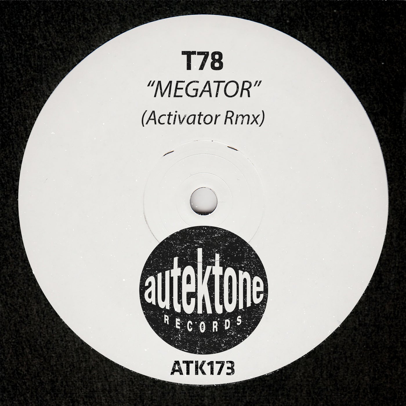 image cover: T78 - Megator (Activator Rmx) on Autektone Records