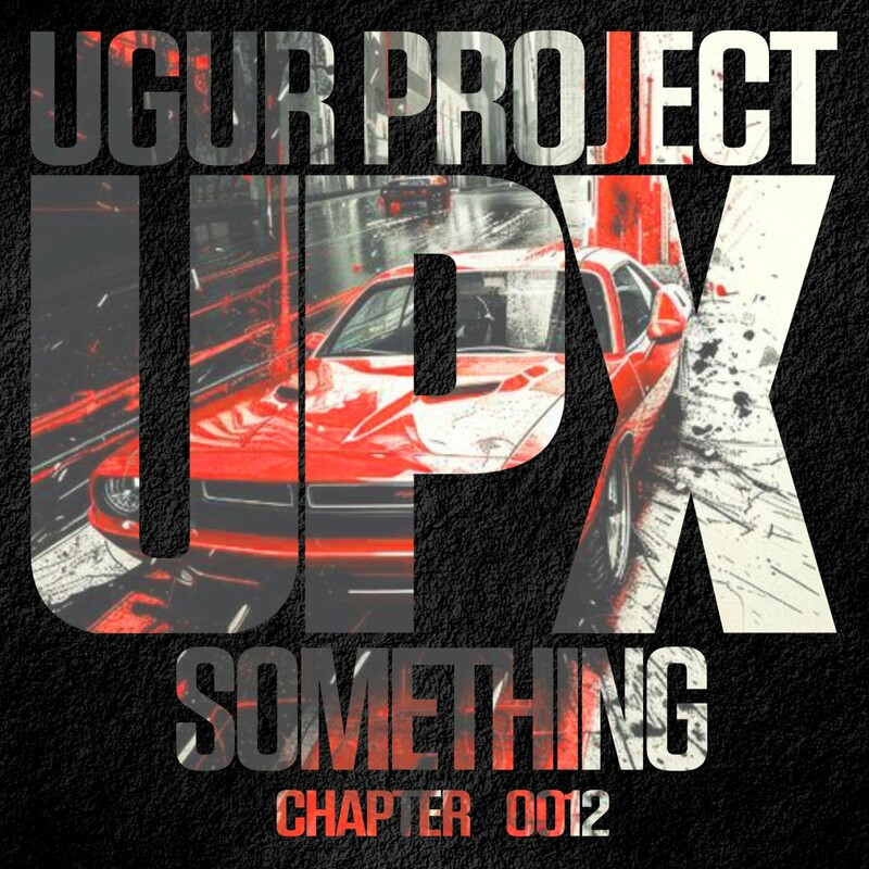 image cover: Ugur Project - Something on UPX