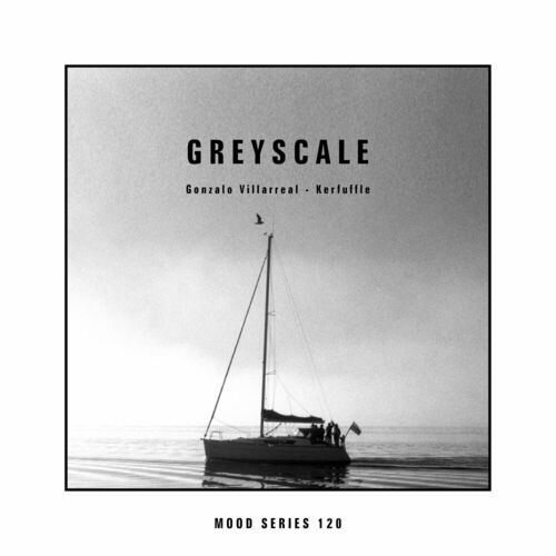 image cover: Gonzalo Villarreal - Kerfuffle on Greyscale