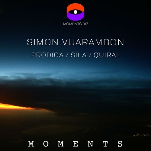 image cover: Simon Vuarambón - Prodiga / Sila / Quiral on Moments