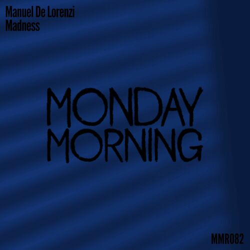 image cover: Manuel De Lorenzi - Madness on Monday Morning Records