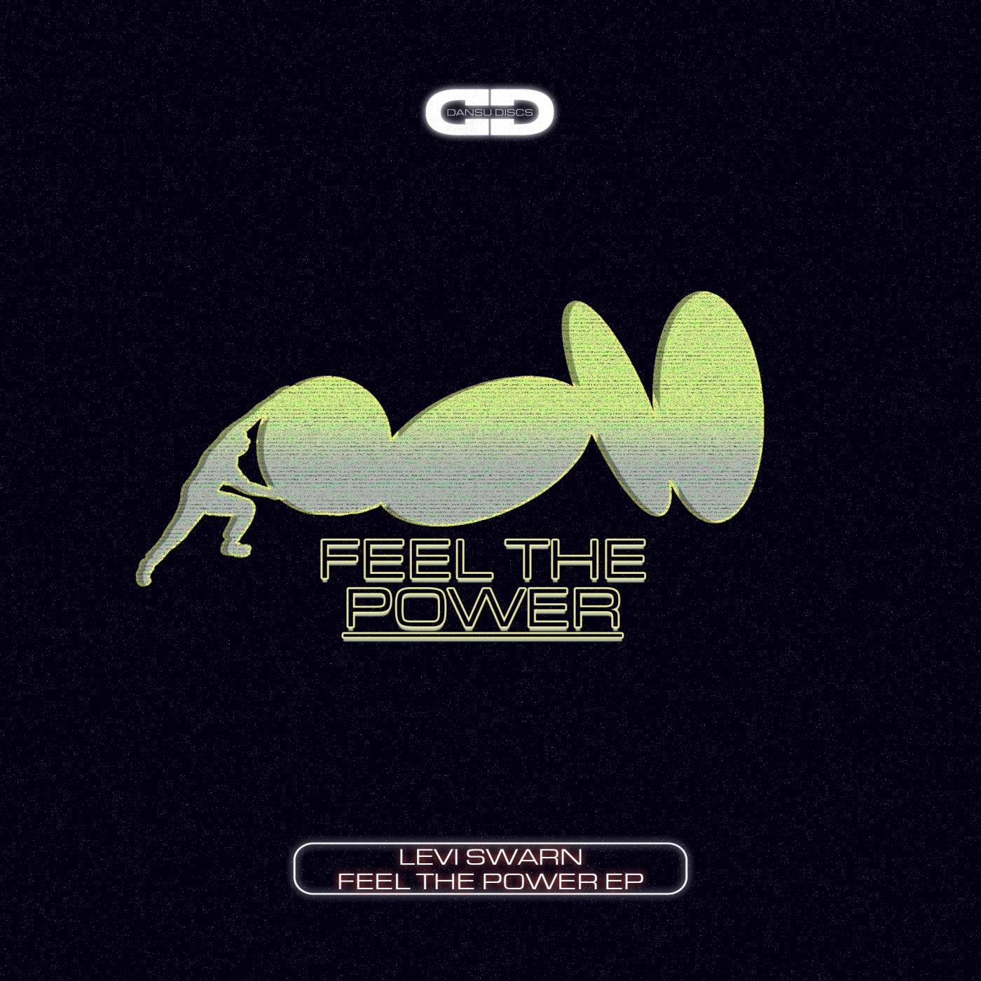 image cover: Levi Swarn - Feel The Power EP on Dansu Discs