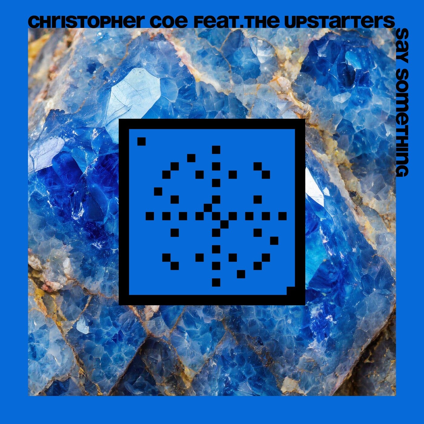 image cover: Christopher Coe, The Upstarters - Say Something (20 Years Systematic) on Systematic Recordings