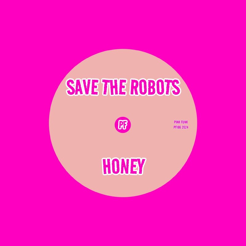 image cover: Save The Robots - Honey on Pink Funk