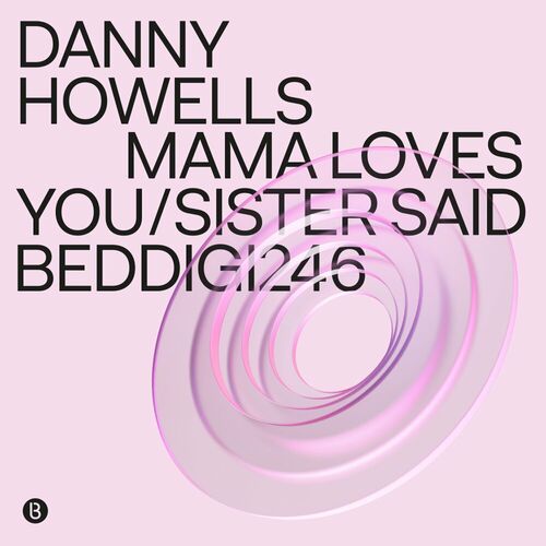 image cover: Danny Howells - Mama Loves You / Sister Said on Bedrock Records