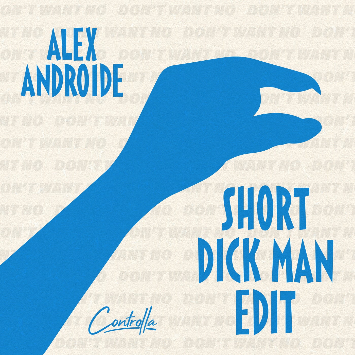 image cover: ALEX ANDROIDE - SHORT DICK MAN EDIT on Controlla