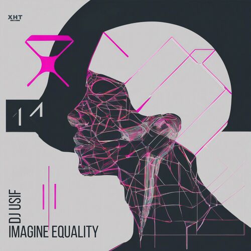 image cover: DJ USIF - Imagine Equality on XHT