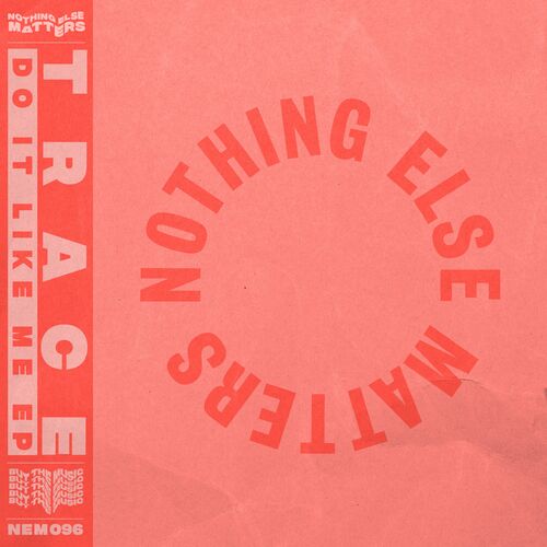 image cover: Trace - Do It Like Me EP on Nothing Else Matters