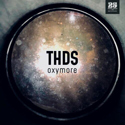 image cover: Thds - Oxymore on Bar 25 Music