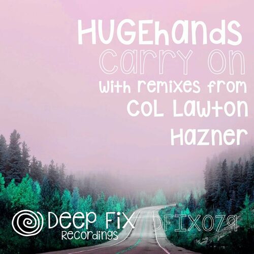 image cover: HUGEhands - Carry On (The Remixes) on Deep Fix Recordings