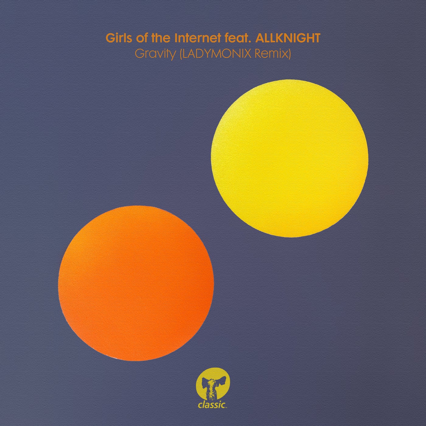 image cover: Girls of the Internet, ALLKNIGHT - Gravity - LADYMONIX Extended Remix on Classic Music Company