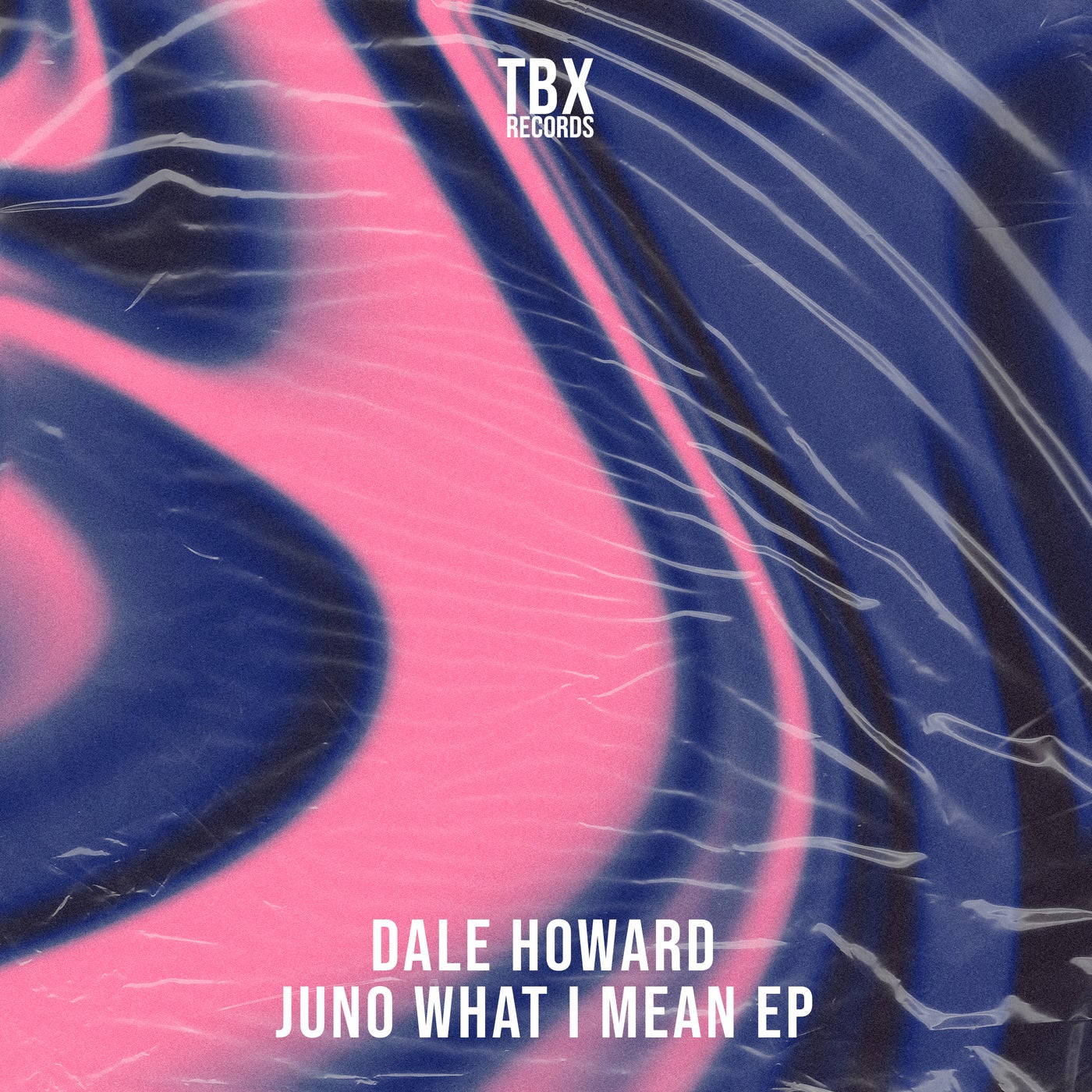 image cover: Dale Howard - Juno What I Mean EP on TBX Records