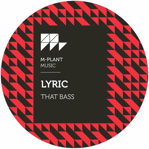 image cover: Lyric - That Bass on M-Plant