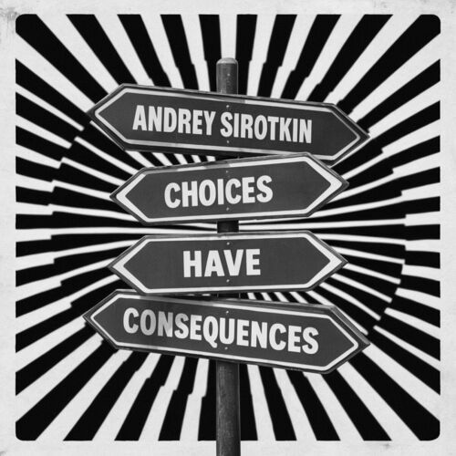 image cover: Andrey Sirotkin - Choices Have Consequences on Vyrii records