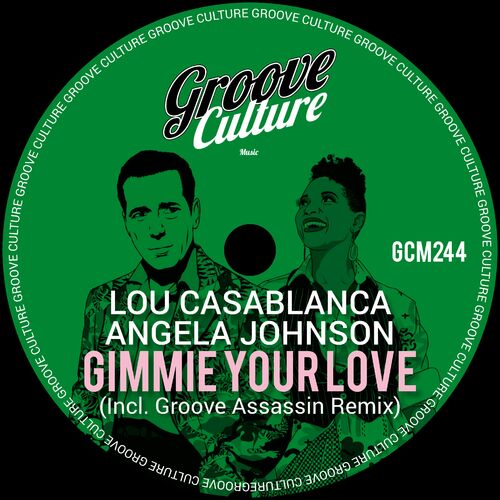 image cover: Lou Casablanca - Gimmie Your Love (Incl. Groove Assassin Remix) on Groove Culture