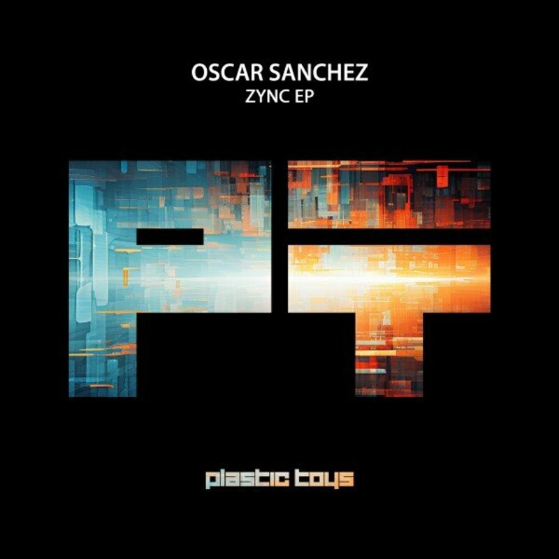 image cover: Oscar Sanchez - Zync EP on Plastic Toys