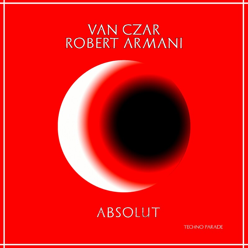 image cover: Van Czar - Absolut on Techno Parade