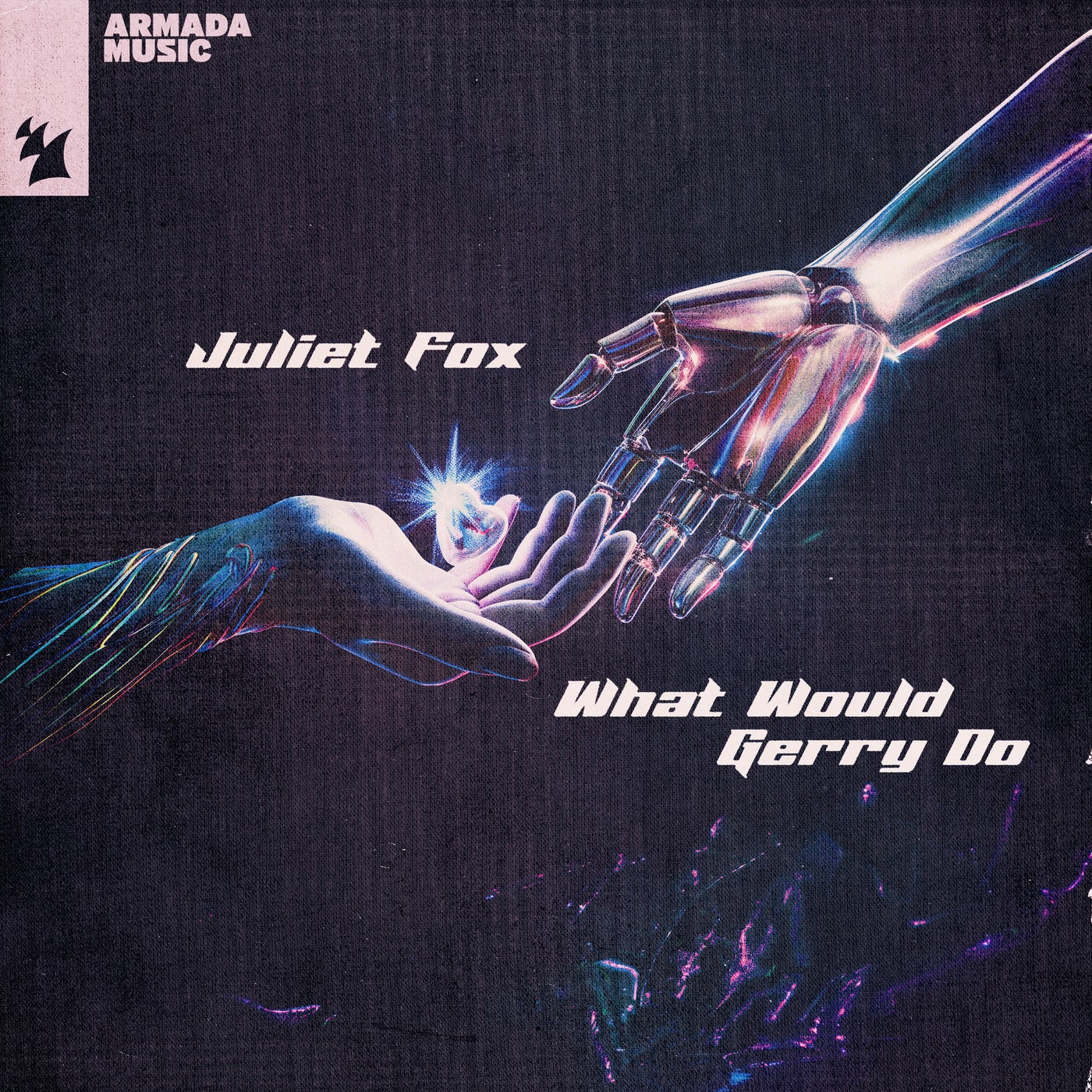 image cover: Juliet Fox - What Would Gerry Do on Armada Music