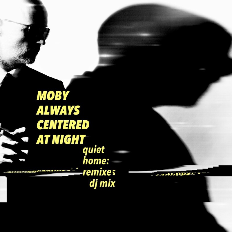 image cover: Moby - quiet home: remixes (DJ Mix) on Always Centered At Night