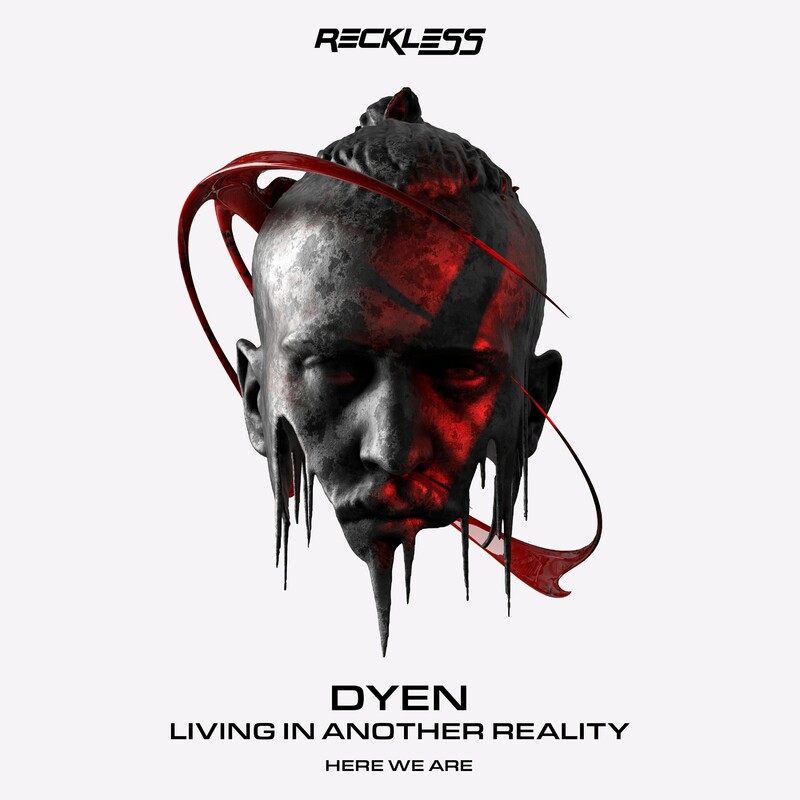 image cover: DYEN - Living in Another Reality on Reckless