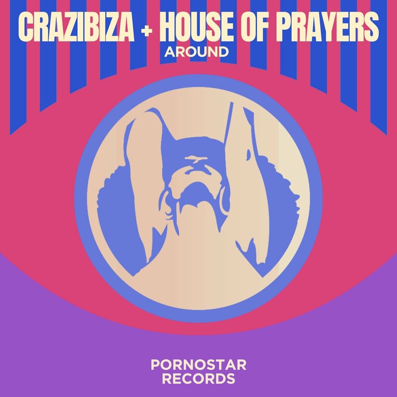 image cover: Crazibiza - Around on PornoStar Records