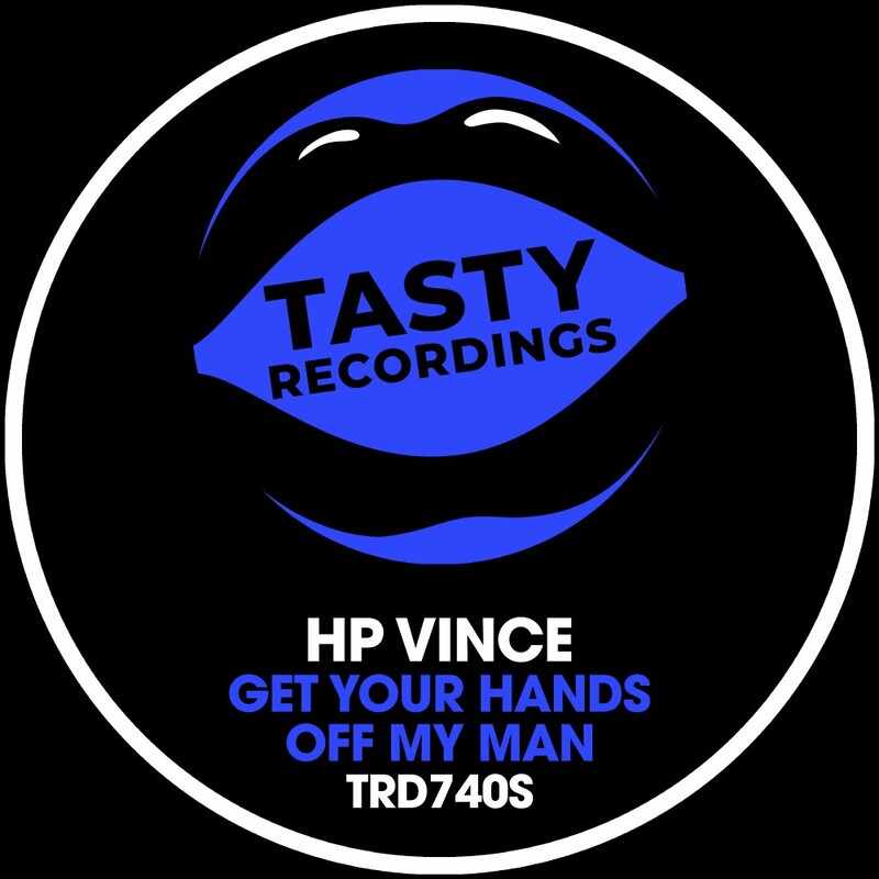 image cover: HP Vince - Get Your Hands Of My Man on Tasty Recordings