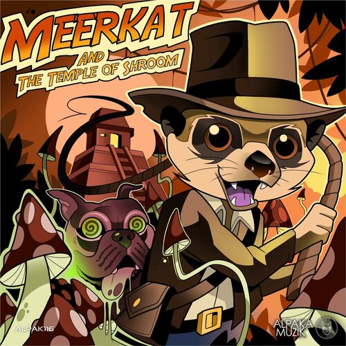 image cover: Meerkat - Meerkat and the Temple of Shroom on AlpaKa MuziK