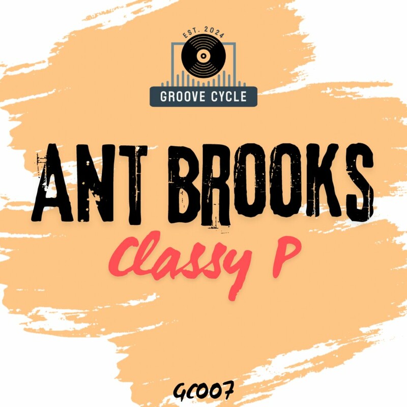 image cover: Ant Brooks - Classy P on Groove Cycle