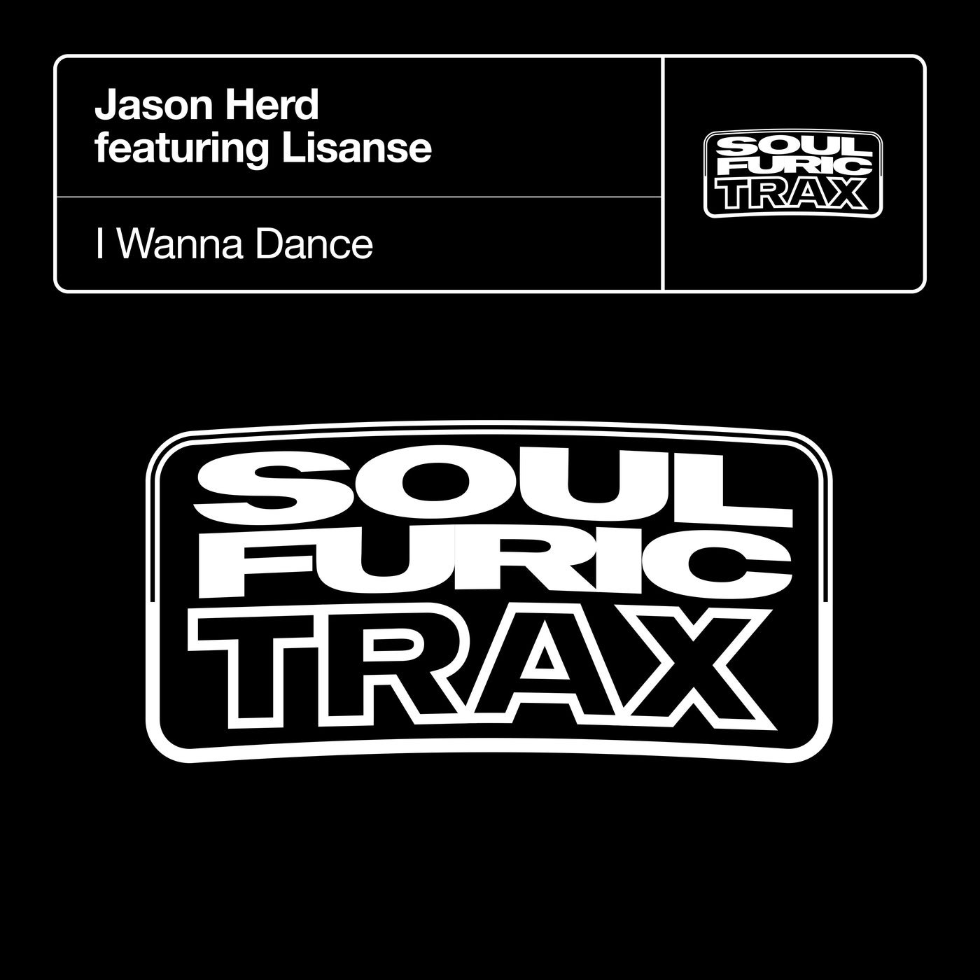 image cover: Jason Herd, Lisanse - I Wanna Dance on Soulfuric Trax