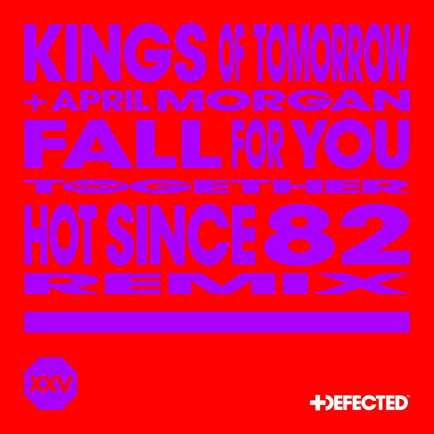 image cover: Kings Of Tomorrow, April Morgan - Fall For You - Hot Since 82 Extended Remix on Defected