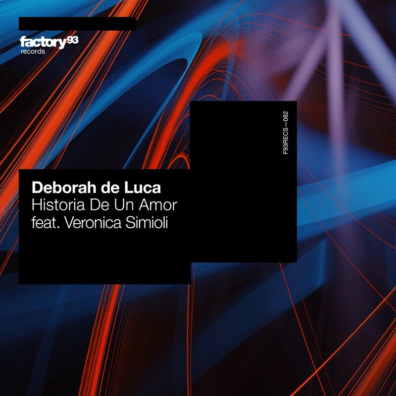 image cover: Deborah de Luca - Historia De Un Amor (feat. Veronica Simioli) on Factory 93 Records