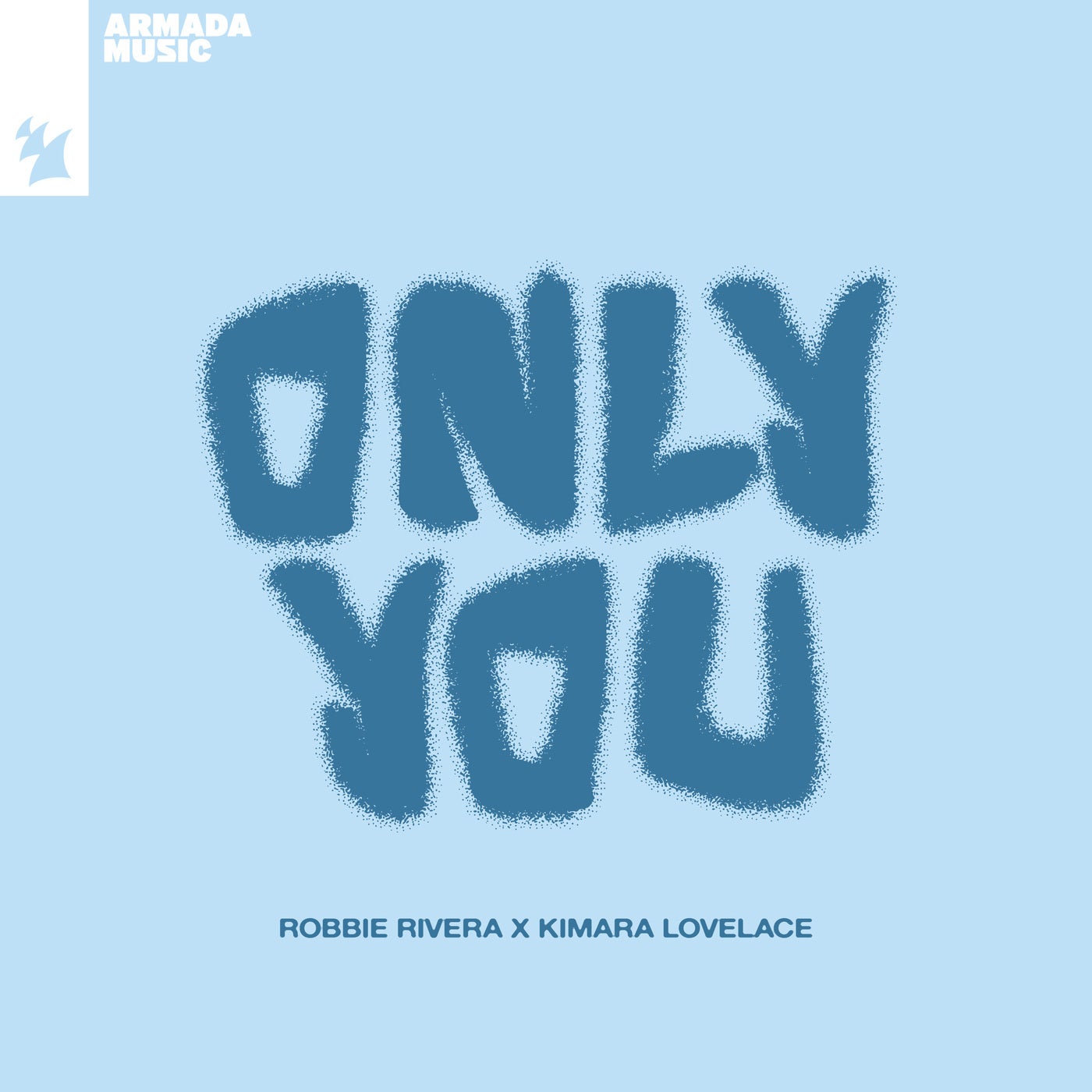 image cover: Robbie Rivera & Kimara Lovelace - Only You on Armada Music