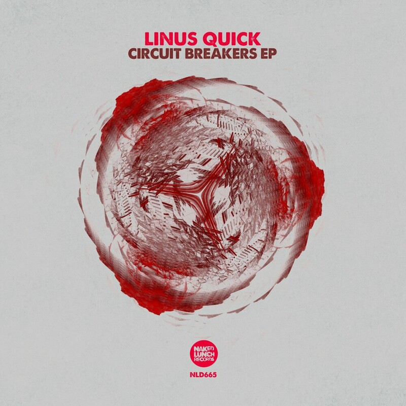 image cover: Linus Quick - Circuit Breakers EP on Naked Lunch Records