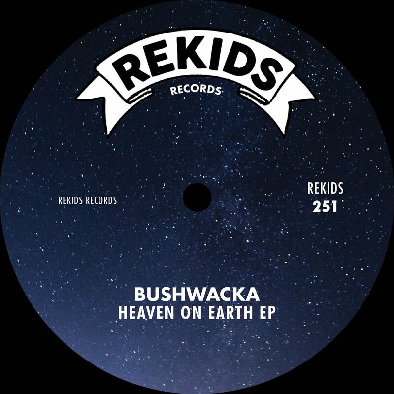 image cover: Bushwacka! - Heaven On Earth EP on Rekids