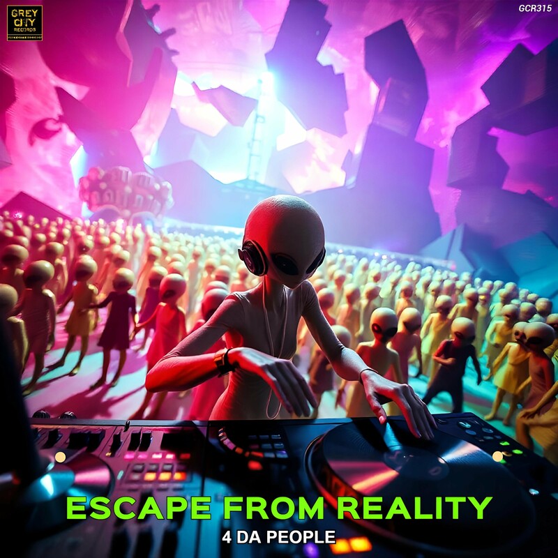 image cover: 4 Da People - Escape from Reality on Grey City Records